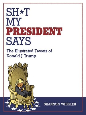 cover image of Sh*t My President Says